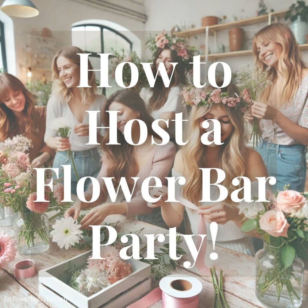 How to Host a Flower Bar Party!
