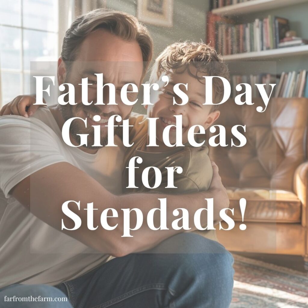 Father’s Day Gift Ideas for Stepdads!