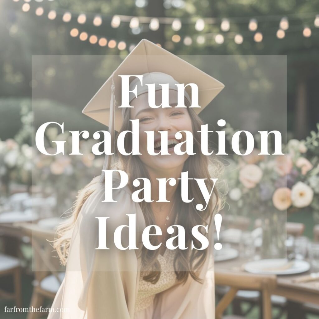 Fun Graduation Party Ideas!