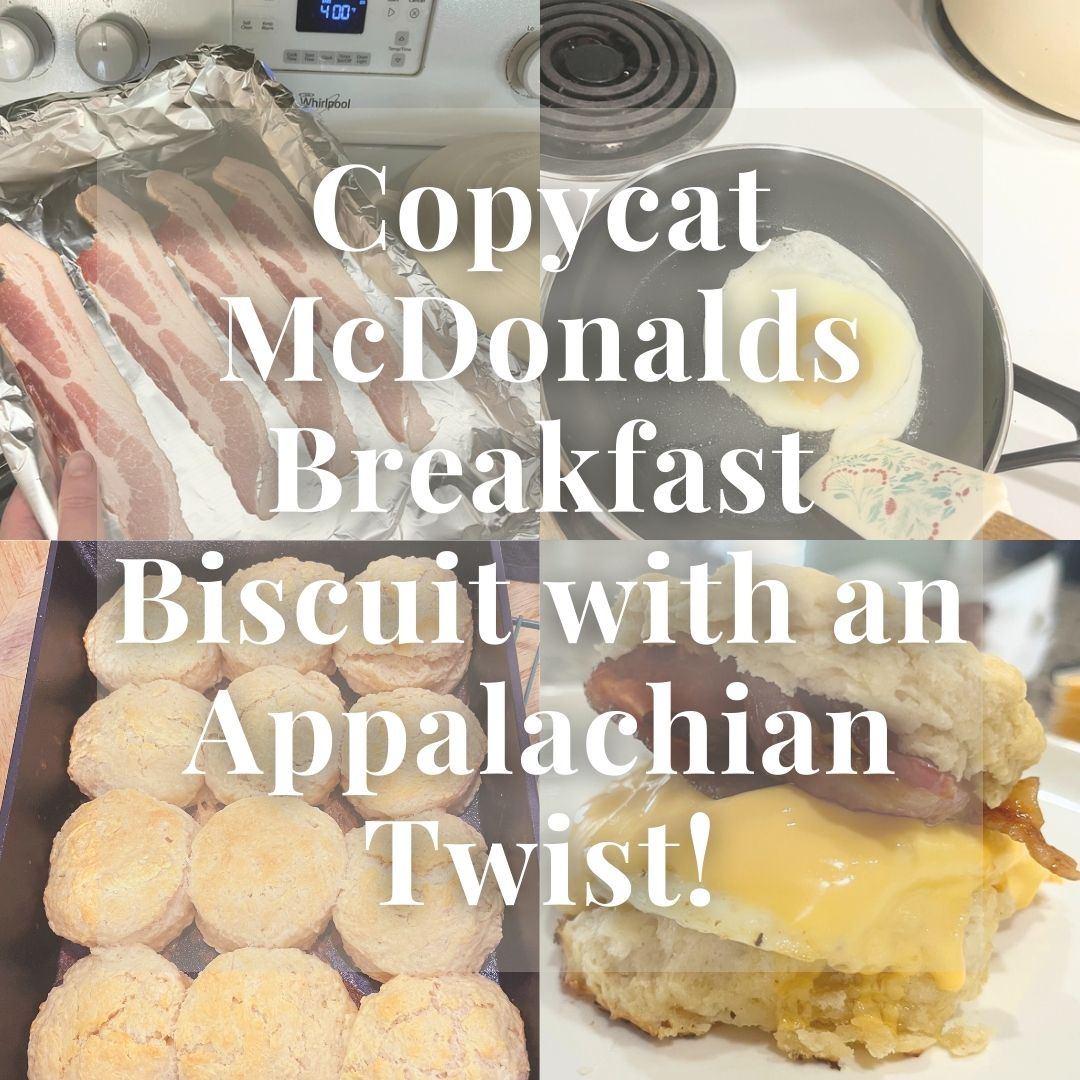 Copycat McDonalds Breakfast Biscuit with an Appalachian Twist!