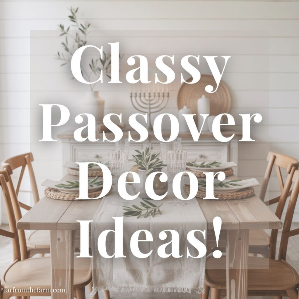 Classy Passover Decor Ideas!