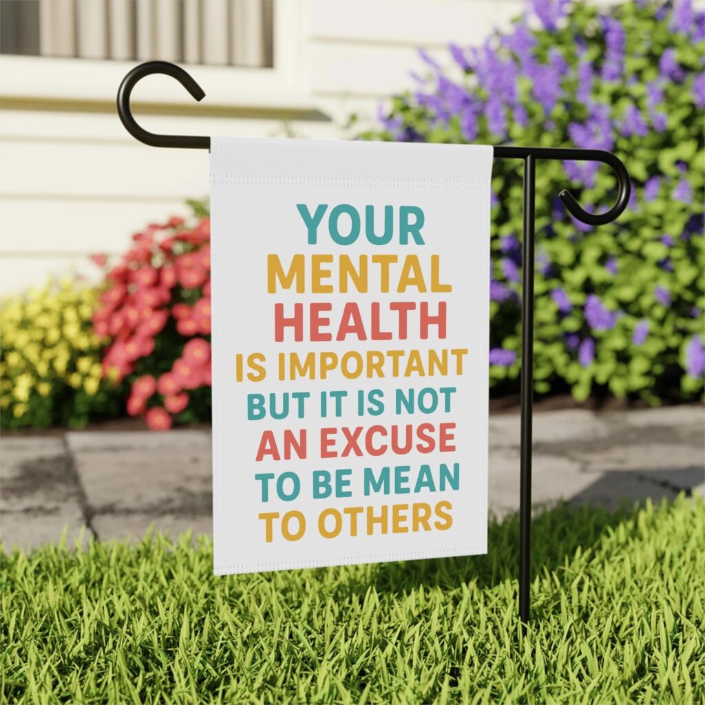 mental health funny garden flag