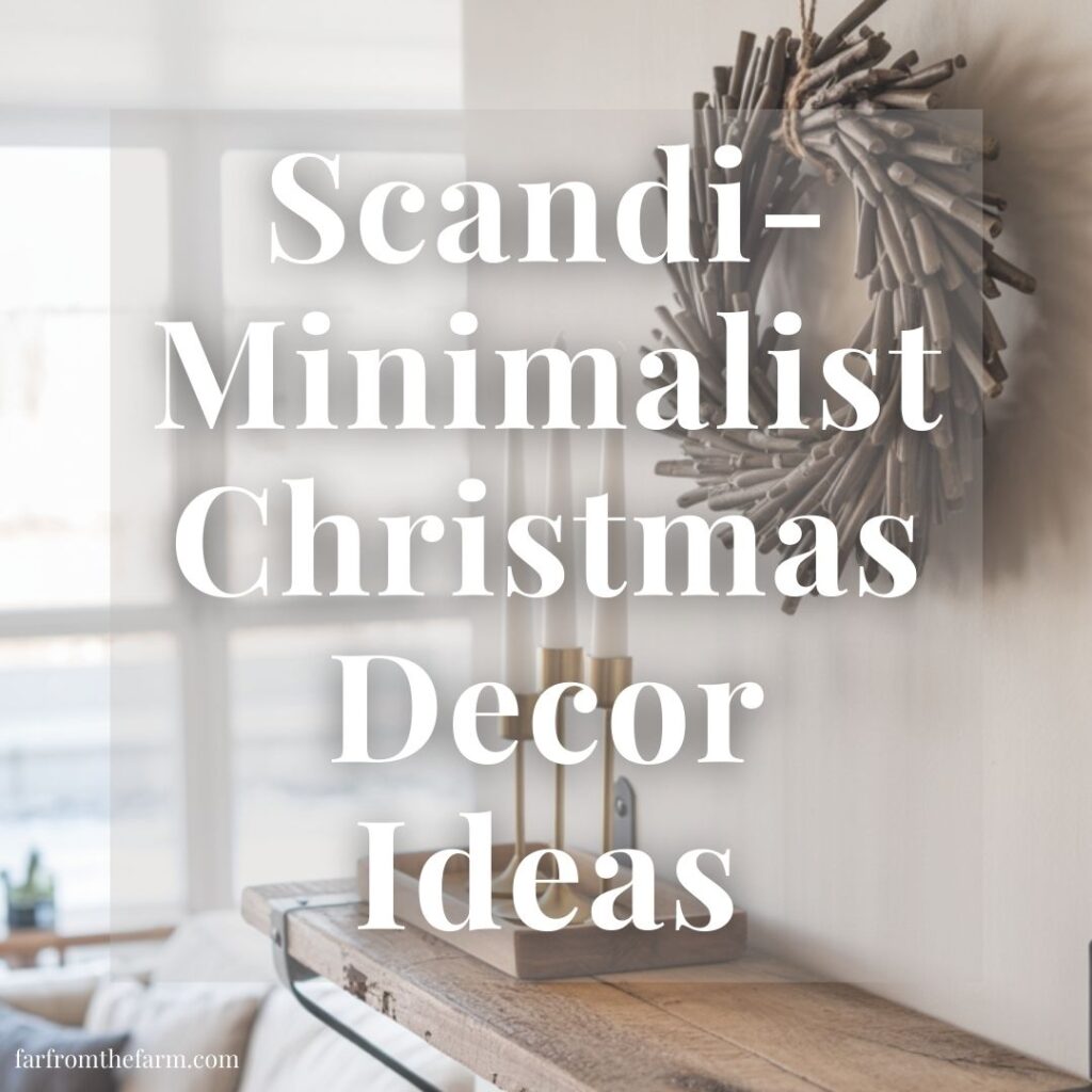 Scandi-Minimalist Christmas Decor Ideas!