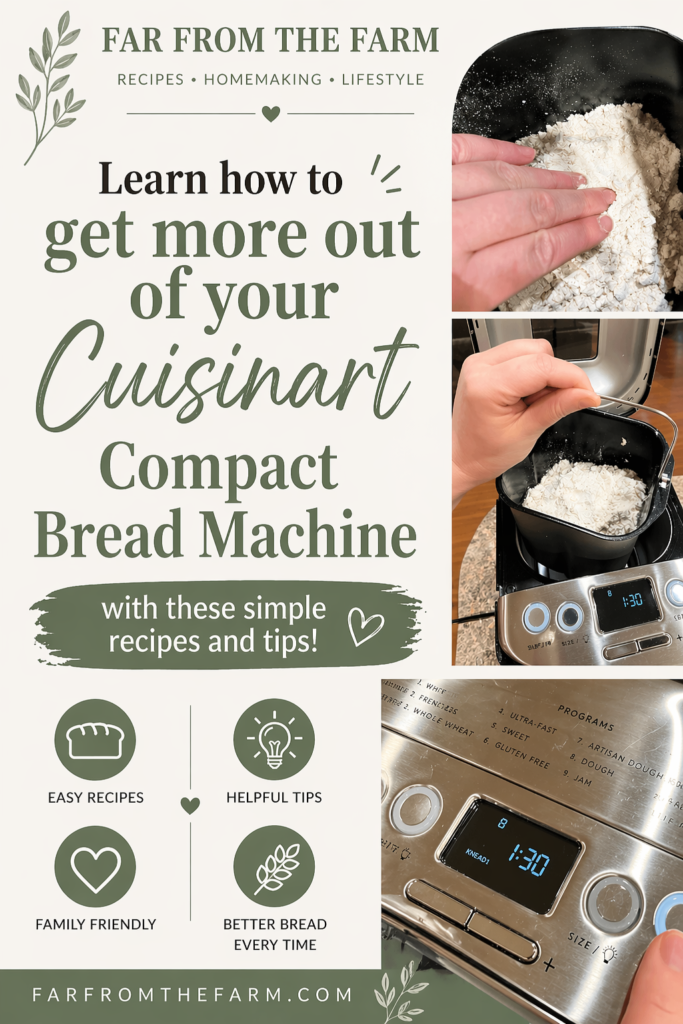 All the best foolproof tried and true bread machine recipes for the Cuisinart Compact Bread Machine – and how to get the best results every time! by farfromthefarm.com Far From The Farm