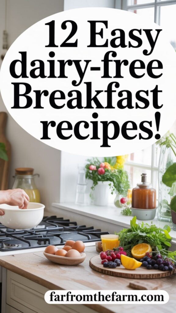 12 Dairy-Free Breakfast Ideas