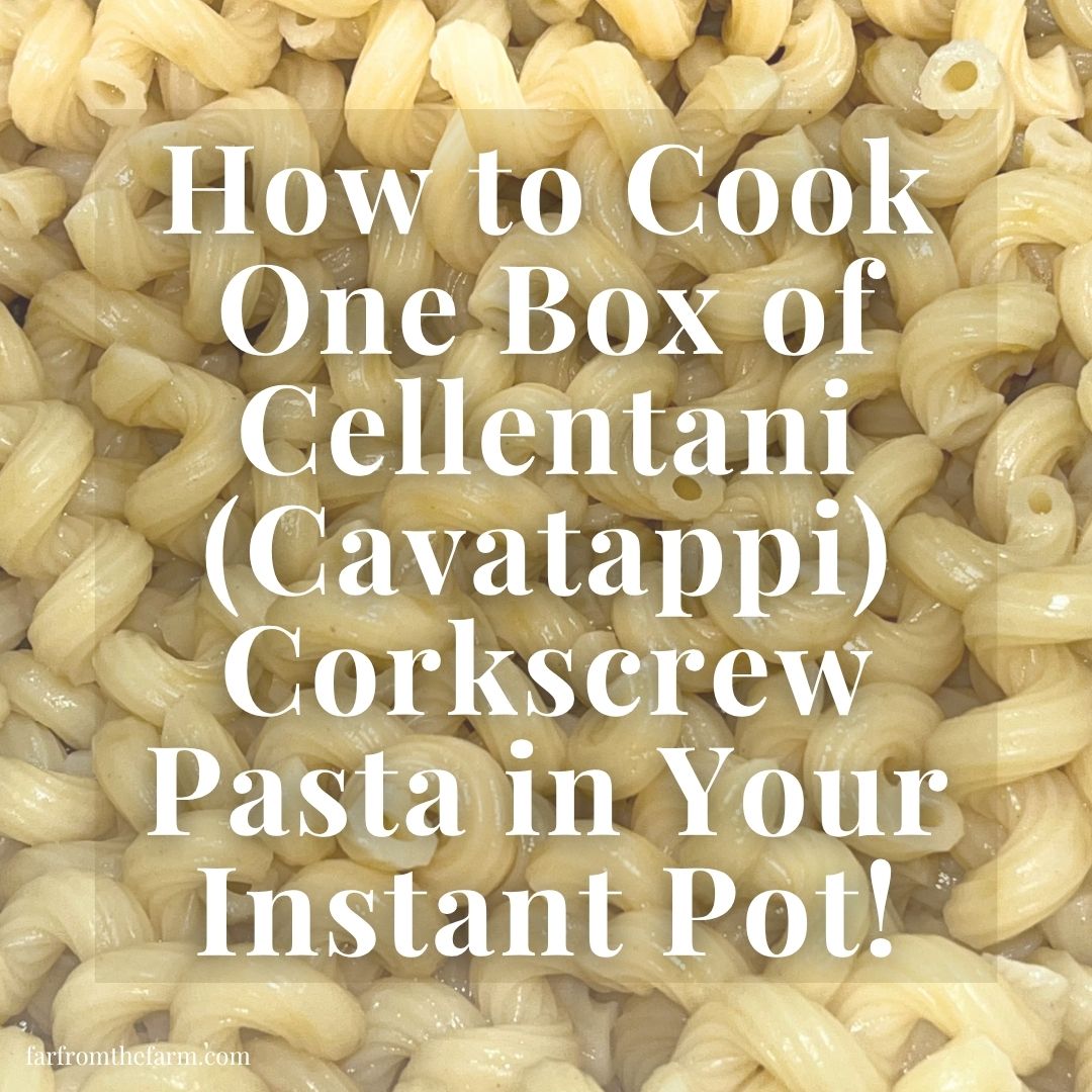 How to Cook One Box of Cellentani (Cavatappi) Corkscrew Pasta in Your Instant Pot!