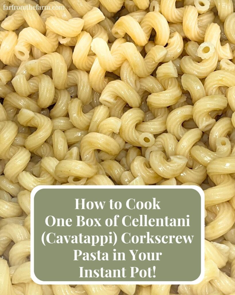 How to Cook One Box of Cellentani (Cavatappi) Corkscrew Pasta in Your Instant Pot!