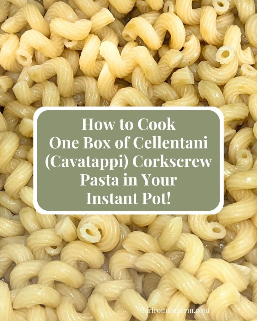 How to Cook One Box of Cellentani (Cavatappi) Corkscrew Pasta in Your Instant Pot!