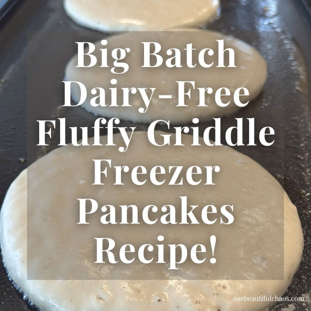 The Best Big Batch Dairy-Free Fluffy Griddle Freezer Pancakes Recipe! by ourbeautifulchaos.com