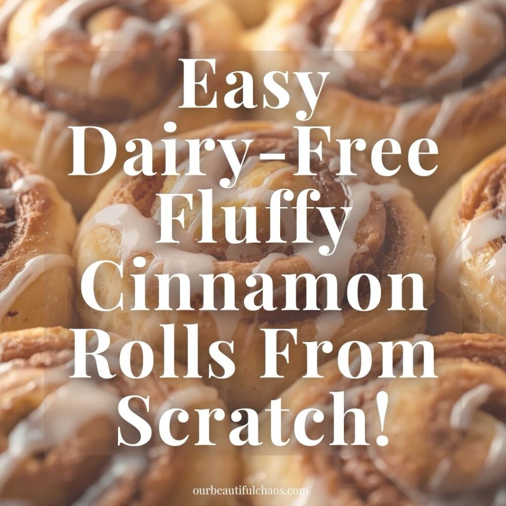 Easy Dairy-Free Fluffy Cinnamon Rolls Recipe! by Julie from ourbeautifulchaos.com