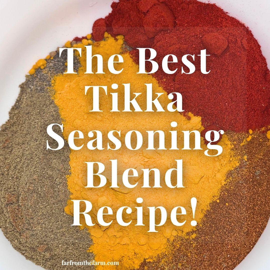 The Best Tikka Seasoning Blend Recipe!
