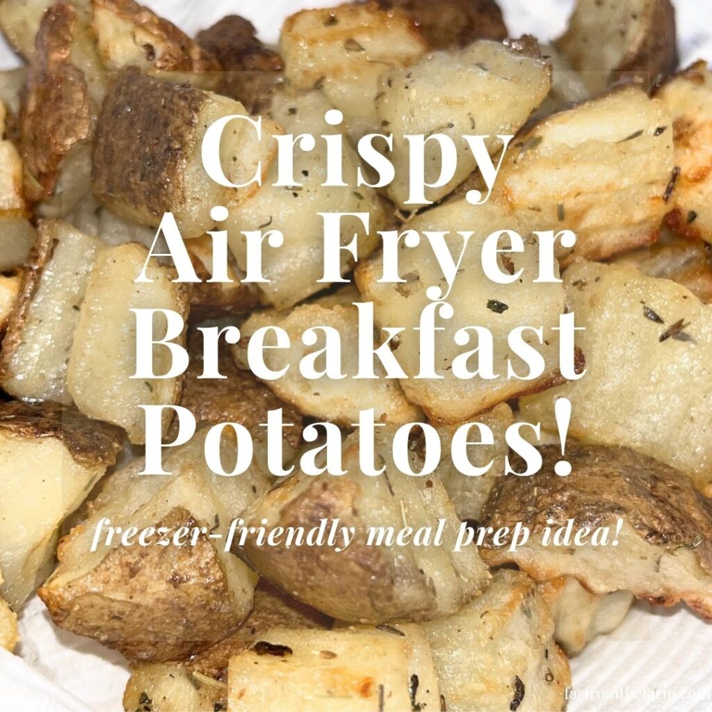 Crispy Freezer Air Fryer Breakfast Potatoes (Easy Meal Prep)